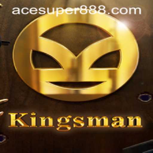 The Strategic World of Kingsman: Embracing ACESUPER